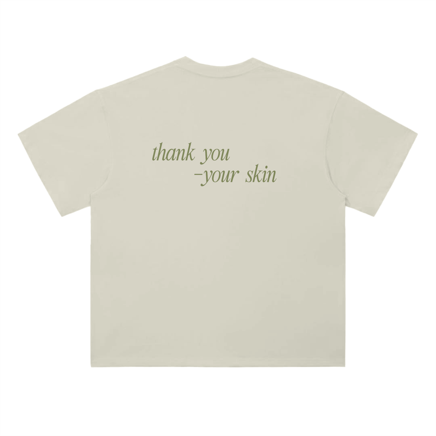 "Thank You - Your Skin" T-shirt